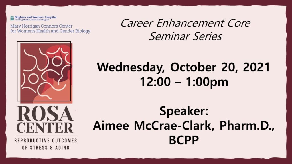 10/20/21 - ROSA Center Seminar: Women and Weed: Do Sex and Gender Matter? (Aimee McCrae-Clark, Pharm.D., BCPP)