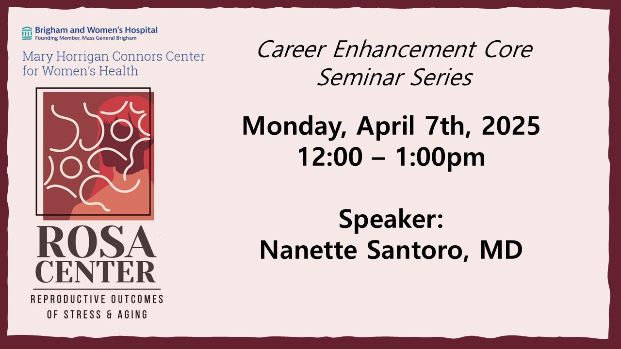 4/7/25 ROSA Center Seminar: “Menopause And Cardiometabolic Health: What Hormones, Can, Cannot (and May) Do For You”